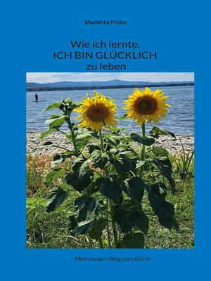 cover image of Wie ich lernte, ICH BIN GLÜCKLICH zu leben
